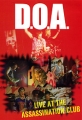 D O A - Live At The Assassination Club Формат: DVD (PAL) (Keep case) Дистрибьютор: Концерн "Группа Союз" Региональный код: 0 (All) Количество слоев: DVD-5 (1 слой) Звуковые дорожки: Английский инфо 2776b.