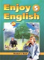 Enjoy English - 5 Student`s Book Учебник английского языка для 8 класса общеобразовательной школы при начале обучения с 1-2 класса Серия: Enjoy English инфо 12162l.